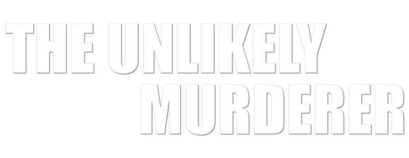 The Unlikely Murderer