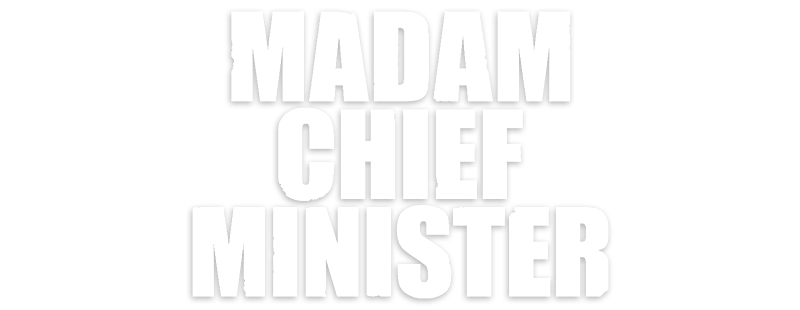 Madam Chief Minister