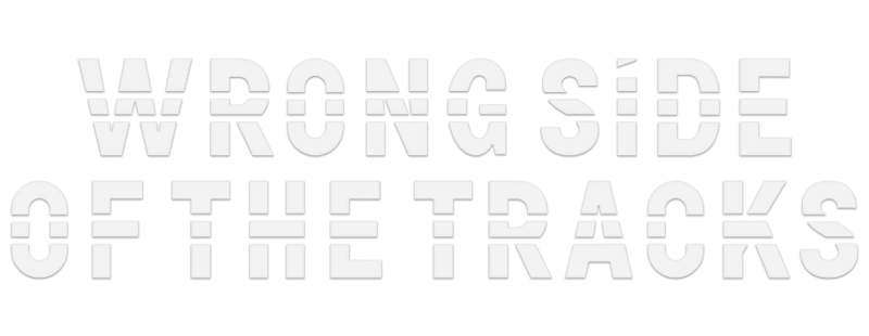 Wrong Side of the Tracks
