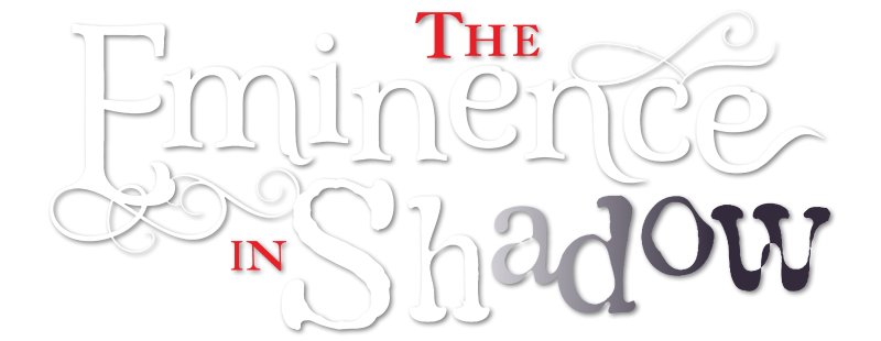 The Eminence in Shadow