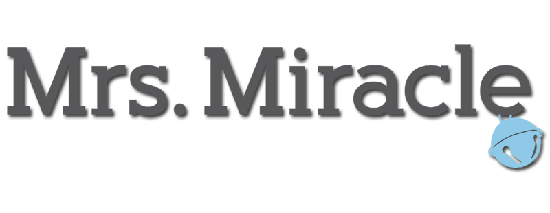 Mrs. Miracle
