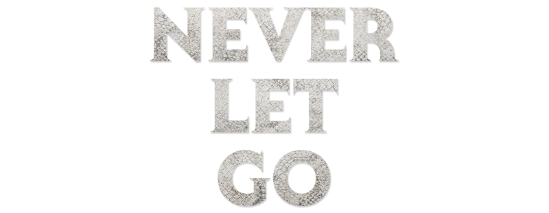 Never Let Go