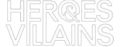Heroes and Villains