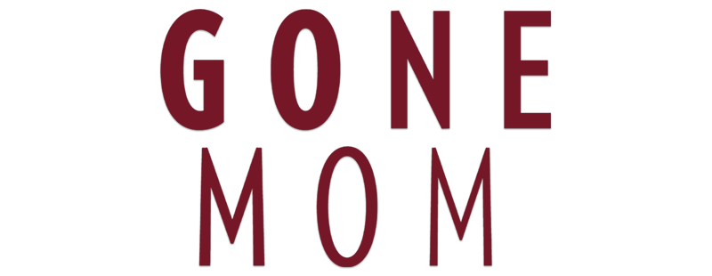 Gone Mom
