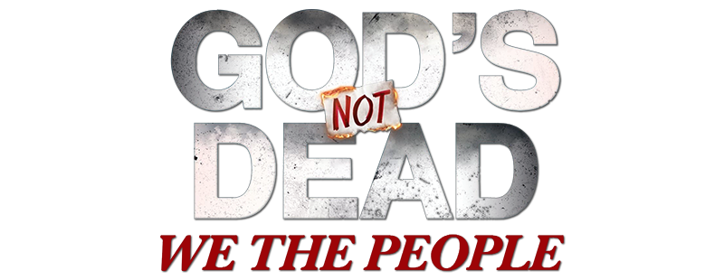 God's Not Dead: We the People