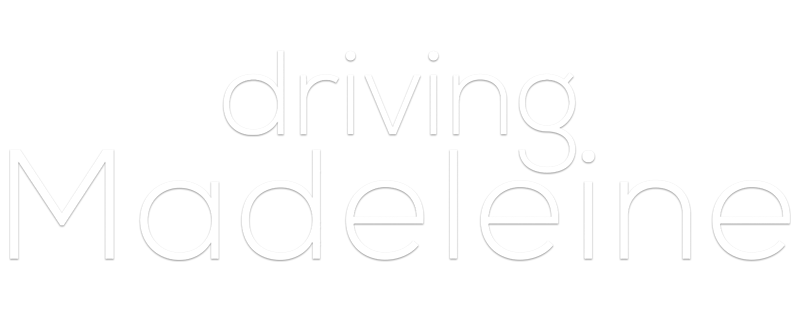Driving Madeleine