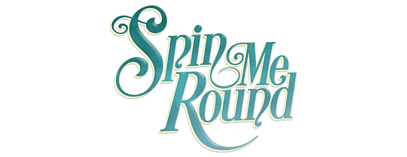 Spin Me Round