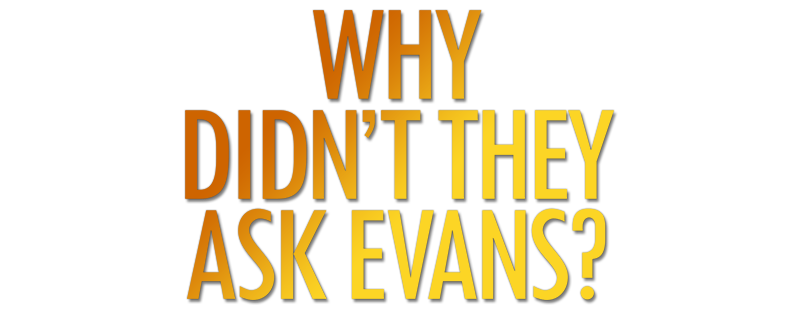 Why Didn't They Ask Evans?