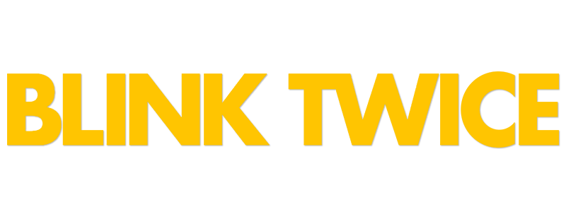 Blink Twice