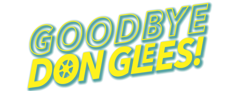 Goodbye, Don Glees!