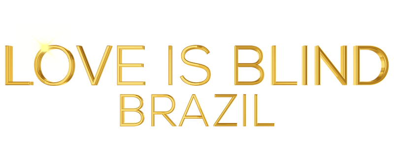 Love Is Blind: Brazil