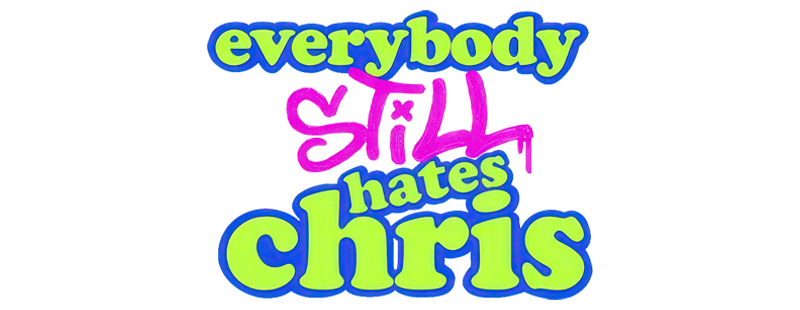 Everybody Still Hates Chris