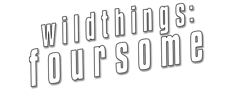 Wild Things: Foursome