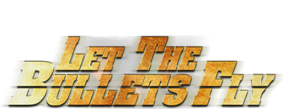 Let the Bullets Fly