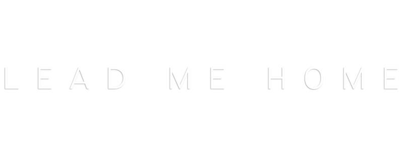 Lead Me Home