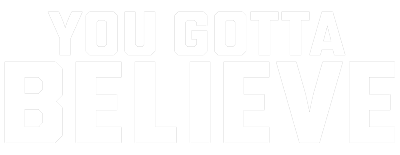 You Gotta Believe