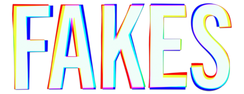 Fakes