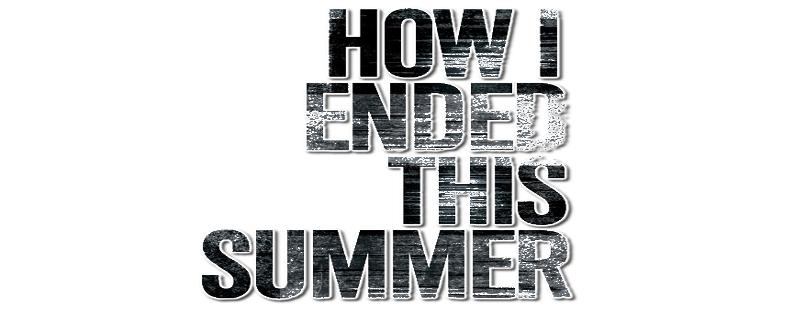 How I Ended This Summer