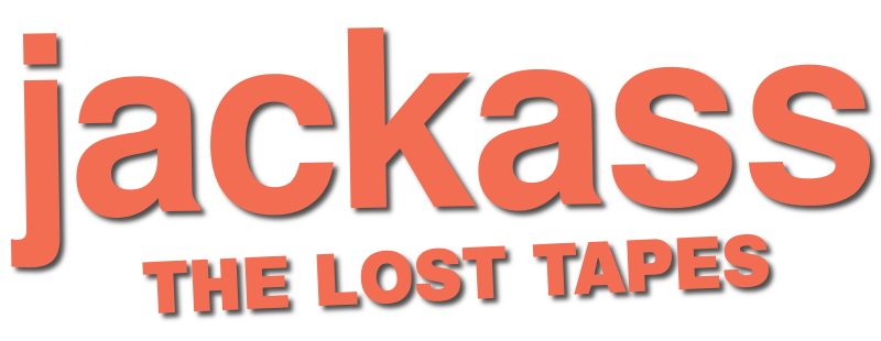 Jackass: The Lost Tapes