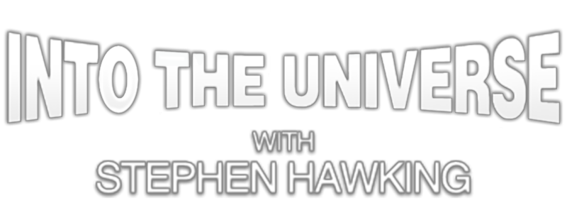 Into the Universe with Stephen Hawking