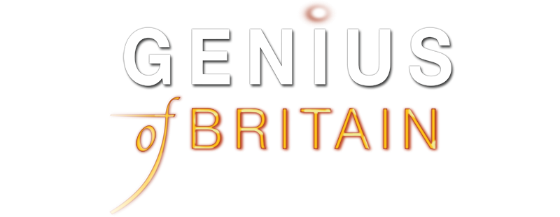 Genius of Britain: The Scientists Who Changed the World