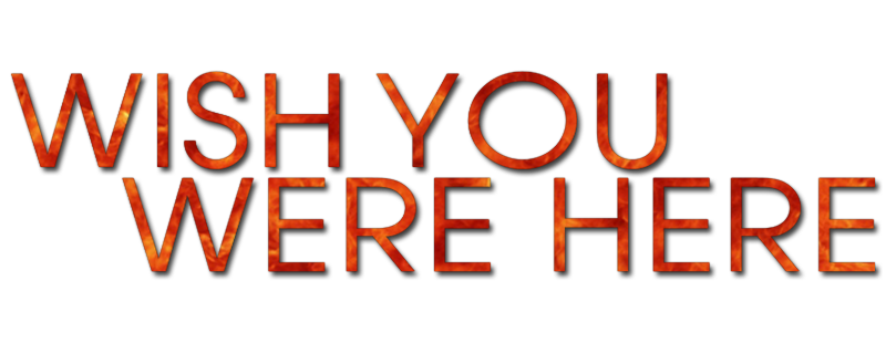 Wish You Were Here