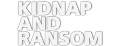 Kidnap and Ransom