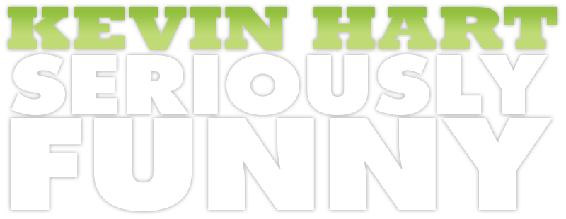 Kevin Hart: Seriously Funny