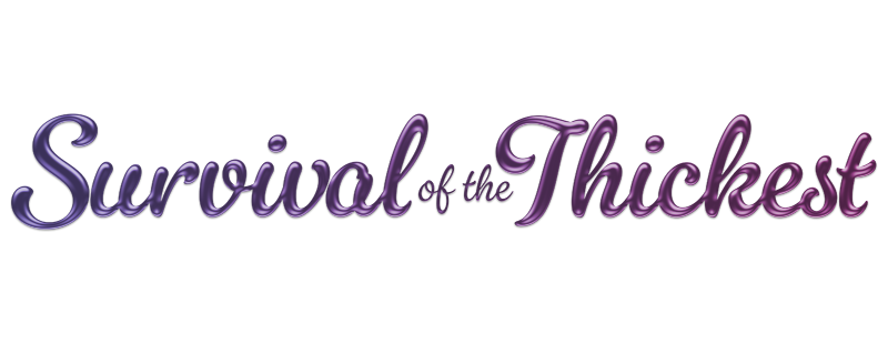 Survival of the Thickest