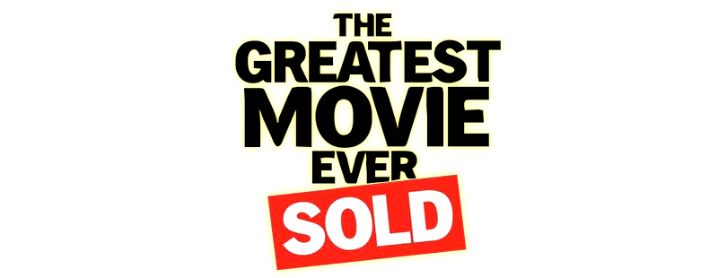 The Greatest Movie Ever Sold