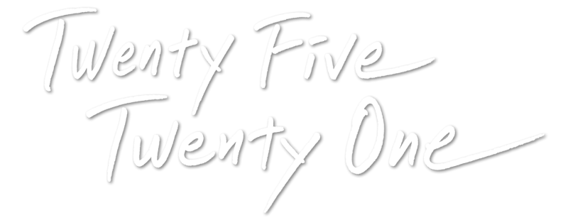 Twenty Five Twenty One