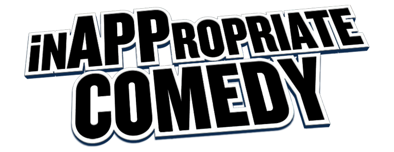 InAPPropriate Comedy