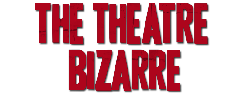 The Theatre Bizarre