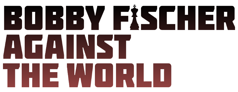 Bobby Fischer Against the World