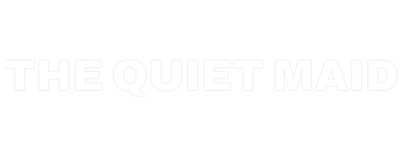 The Quiet Maid