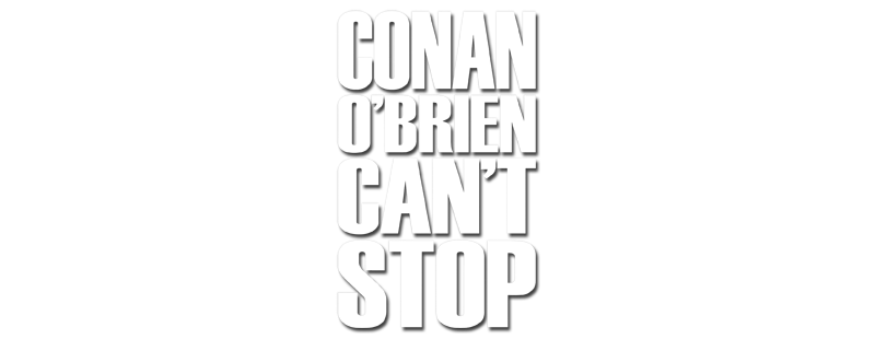 Conan O'Brien Can't Stop