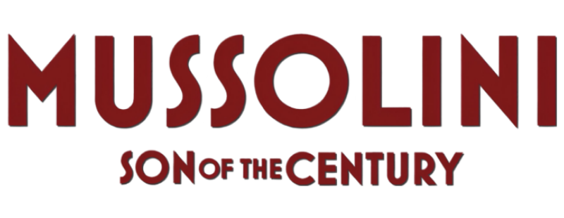 Mussolini: Son of the Century logo