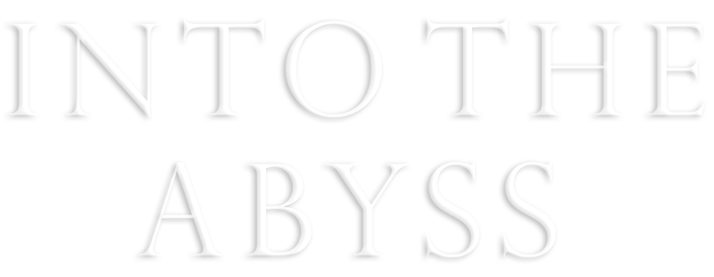 Into the Abyss