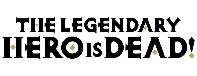 The Legendary Hero Is Dead!