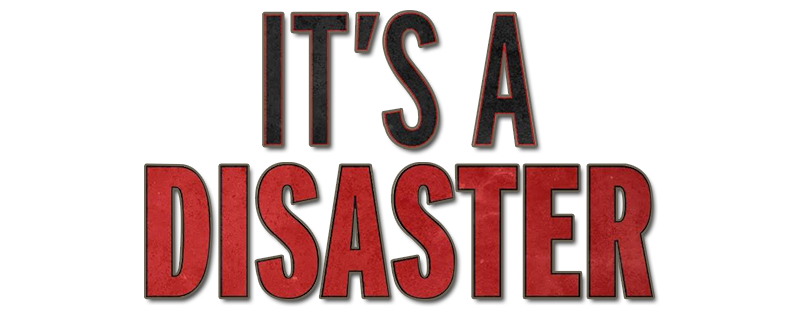 It's a Disaster