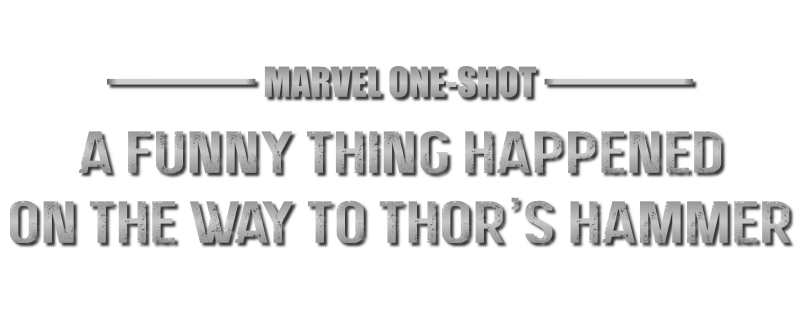 Marvel One-Shot: A Funny Thing Happened on the Way to Thor's Hammer