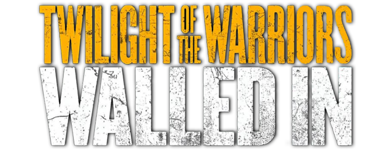 Twilight of the Warriors: Walled In