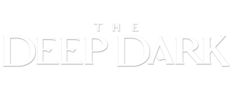 The Deep Dark