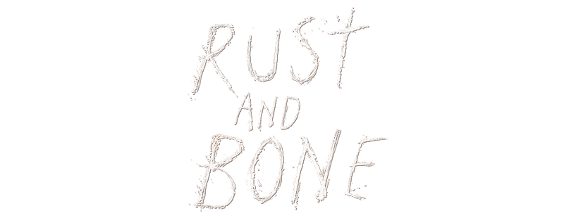 Rust and Bone