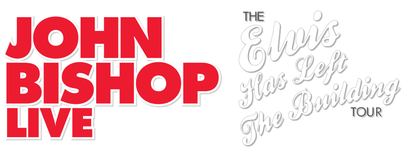 John Bishop Live: The Elvis Has Left the Building Tour