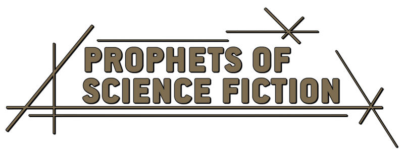 Prophets of Science Fiction