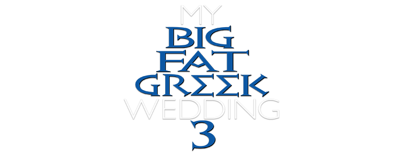 My Big Fat Greek Wedding 3