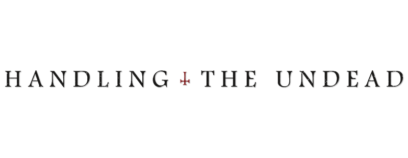 Handling the Undead