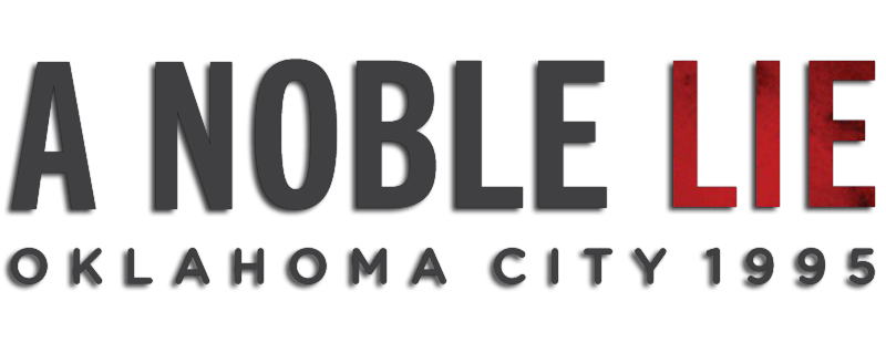 A Noble Lie: Oklahoma City 1995