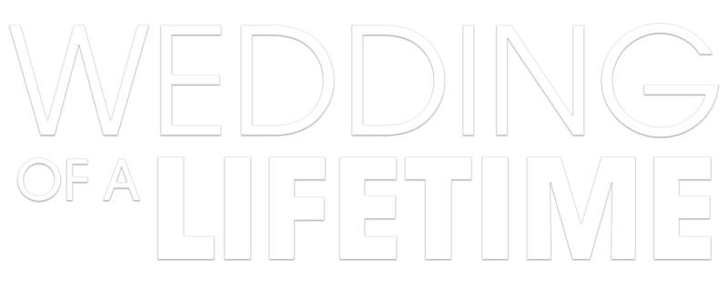 Wedding of a Lifetime